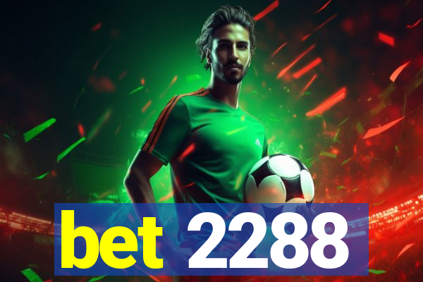 bet 2288